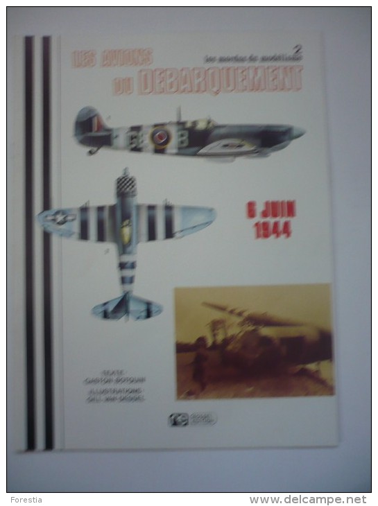 Les Avions Du Débarquement - 6 Juin 1944 - Les Mordus Du Modélisme - N°2 - BOTQUIN Gaston - Vliegtuig