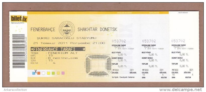 AC - FENERBAHCE Vs SHAKHTAR DONETSK FOOTBALL - SOCCER TICKET 21 JULY 2011 - Tickets D'entrée