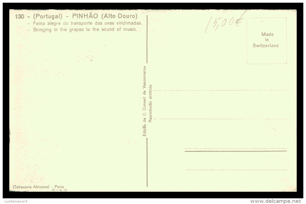 PINHÃO -VINICULTURA - Faina Alegre Do Transporte Das Uvas Vindimadas( Ed. C.C.Vasconcelos Nº 130) Carte Postale - Vila Real