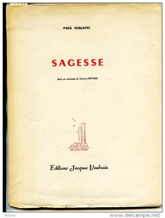 SAGESSE - Par  Paul VERLAINE - édit. Jacques Vautrain, 1946. Ed.Orig. Numérotée - Autori Francesi