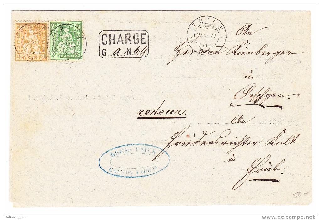 Vorladung Als Chargé Brief Frick 4.7.1877 Mit 20 Und 25Rp Sitzende Helvetia - Briefe U. Dokumente