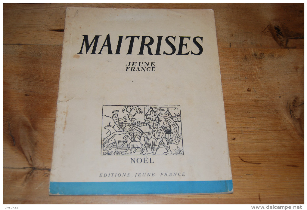 Les Maîtrises Jeune France Vous Convient à Fêter Noël, Ed. Jeune France, 88 Pages, 1941, Santons, Pastorale, Provence... - Politique