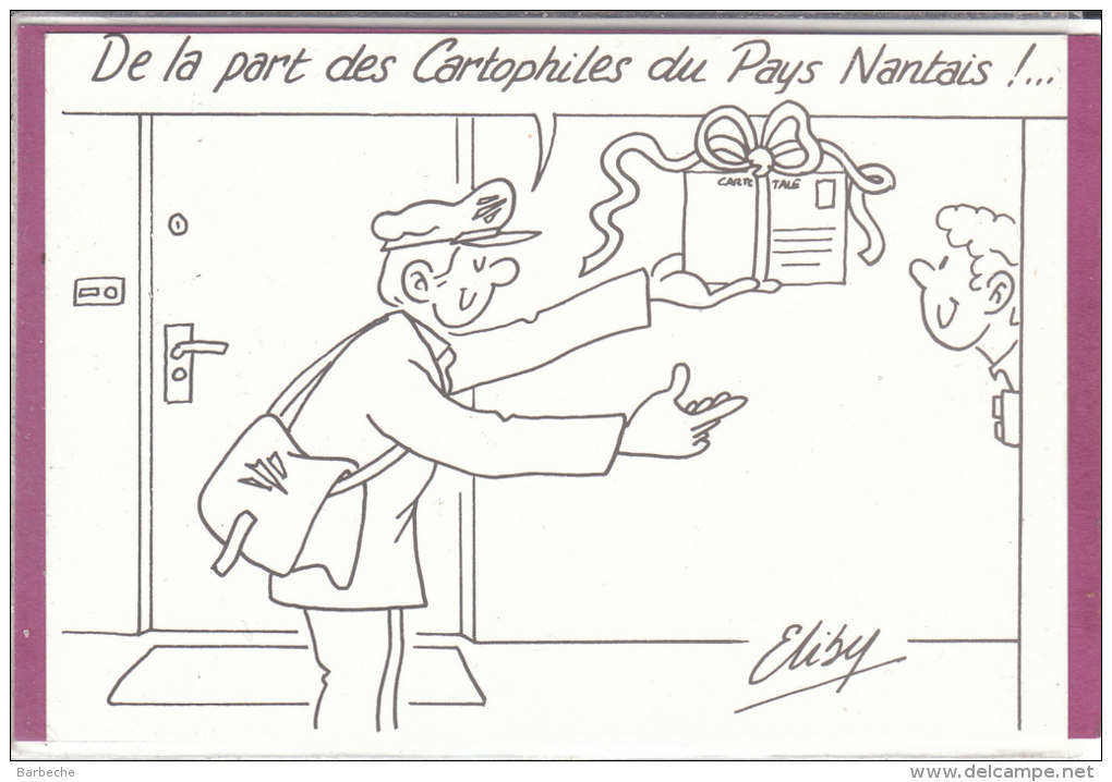 De La Part Des Cartophiles Du Pays Nantais  ! ..... ( Eliby) - Collector Fairs & Bourses