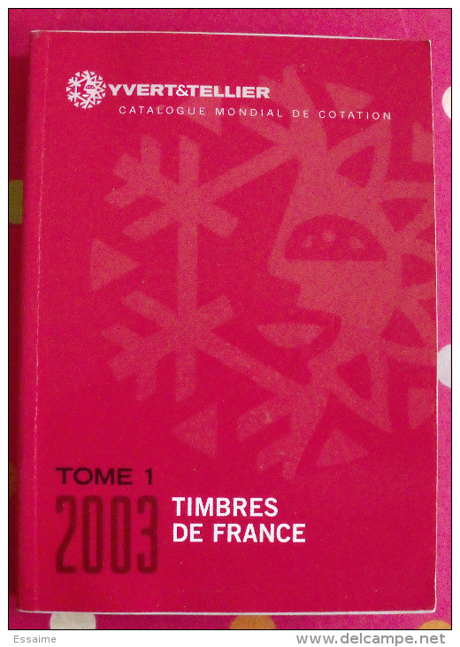 Catalogue Yvert Et Tellier 2003, Tome 1. Timbres De France - Francia