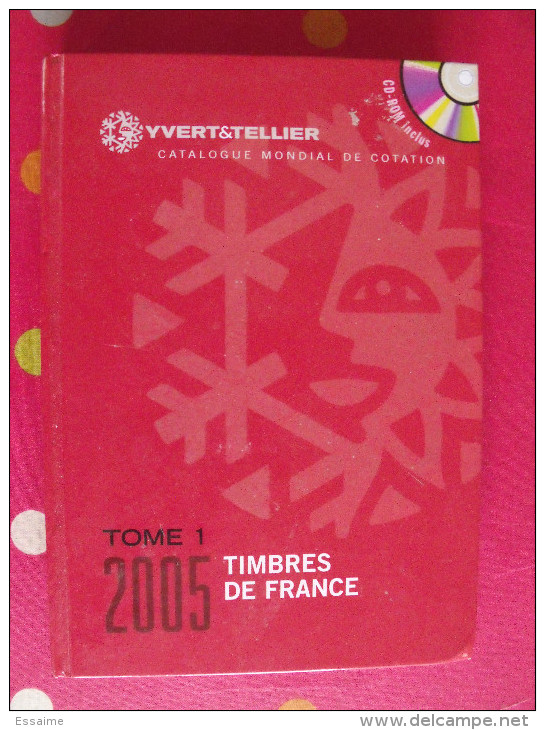 Catalogue Yvert Et Tellier 2005, Tome 1. Timbres De France - France