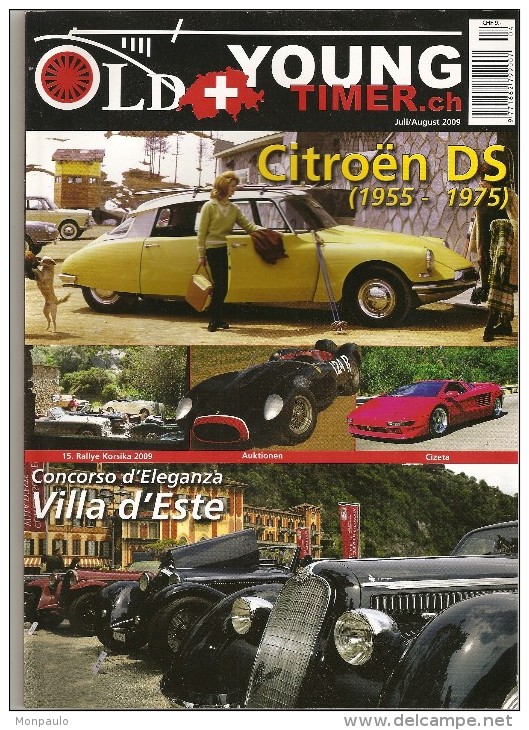 Revues. Suisse. LD + Young Timer.ch. N°juillet-aout 2009, Spécial DS (1955-1975) Concours D'élégance Villa D'Este - Zeitungen & Zeitschriften