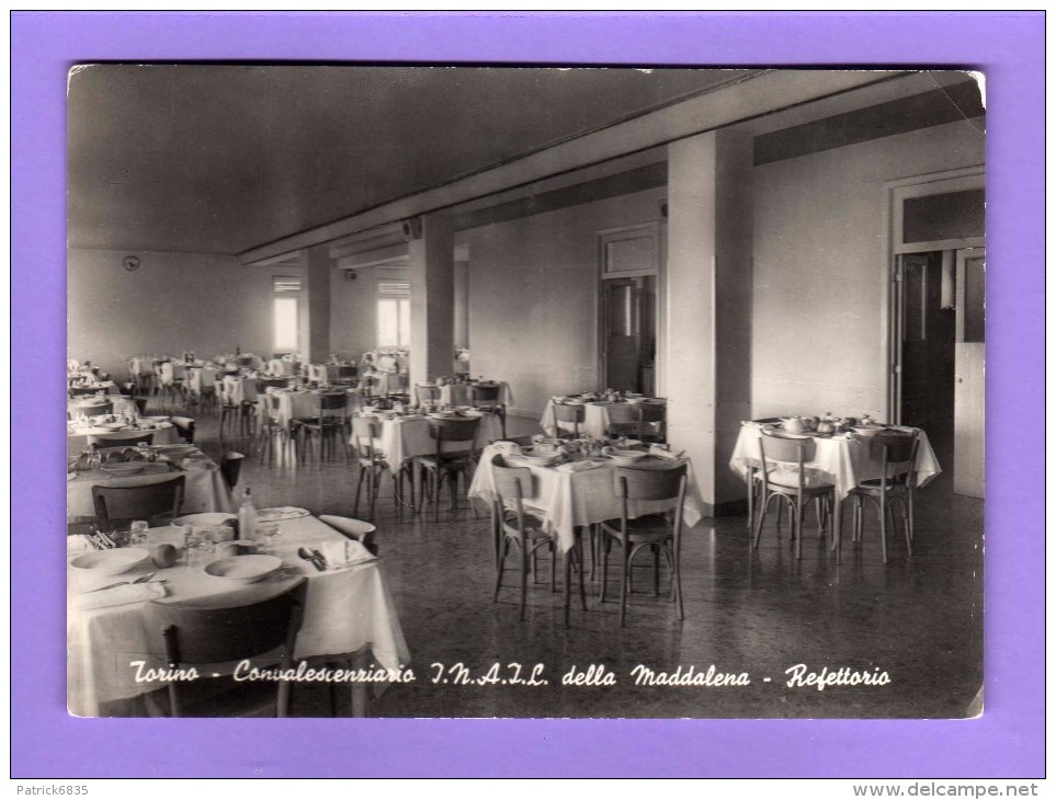 TORINO - Convalenscenziario I.N.A.I.L. Della Maddalena .- Refettorio.  Timbro 03/01/1957 Vedi Descrizione - Bares, Hoteles Y Restaurantes