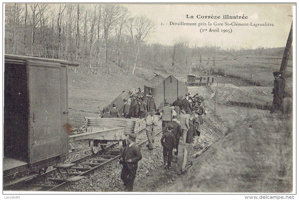 19 La Correze Illustrée, Déraillement Près De La Gare St Clément-la Grauliére, 1er Avril 1905 - Altri & Non Classificati