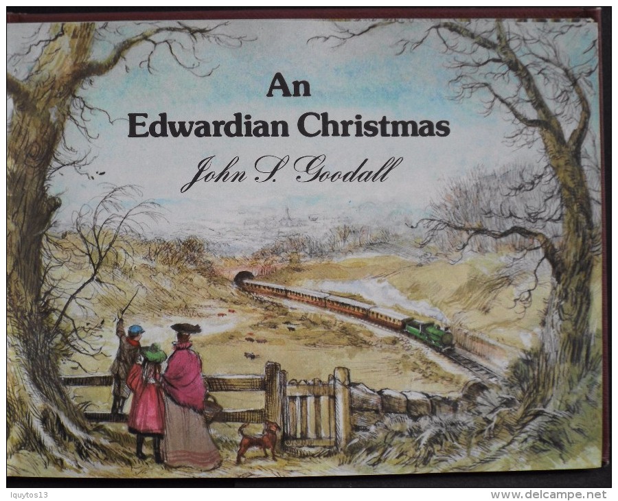 LIVRE ILLUSTRE En Couleur En Double Page - AN EDWARDIAN CHRISTMAS Par John S. GOODALL - En TBE - - Bilderbücher