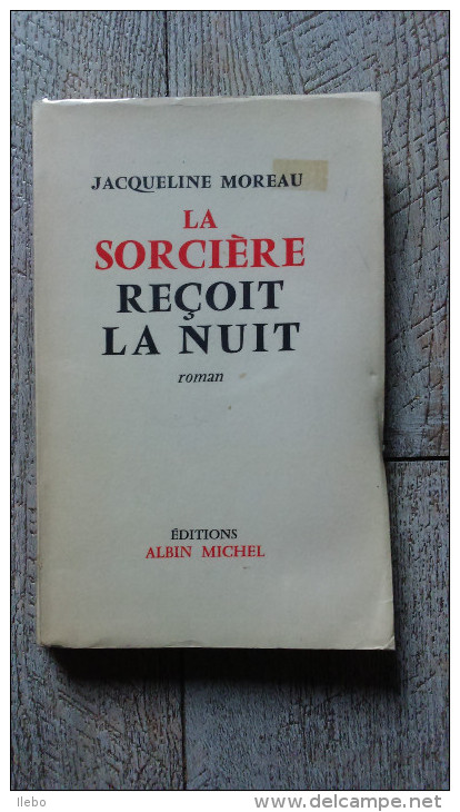 La Sorcière Reçoit La Nuit De Jacqueline Moreau 1956 Sorcellerie Brenne - Centre - Val De Loire