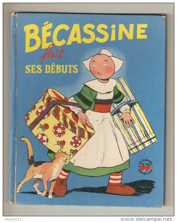 BECASSINE Fait Ses Débuts Les Albums Merveilleux Ed Gautier Languerreau 1954 - Ideal Bibliotheque