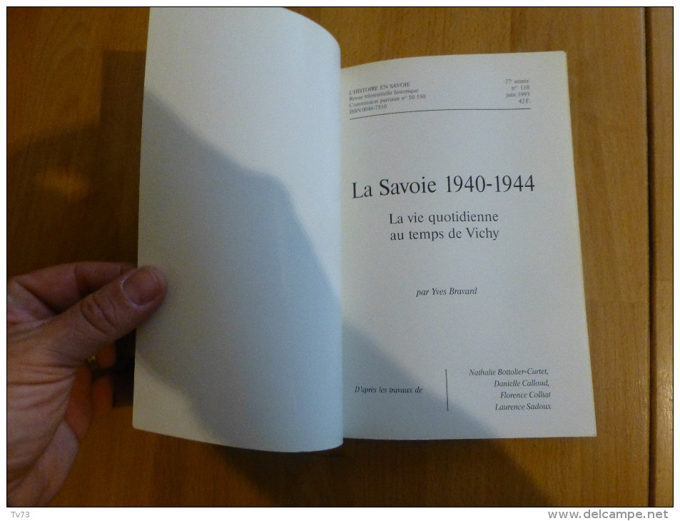 L´Histoire En Savoie - La Savoie 1940 - 1944 - La Vie Quotidienne Au Temps De Vichy - Yves Bravard - Histoire