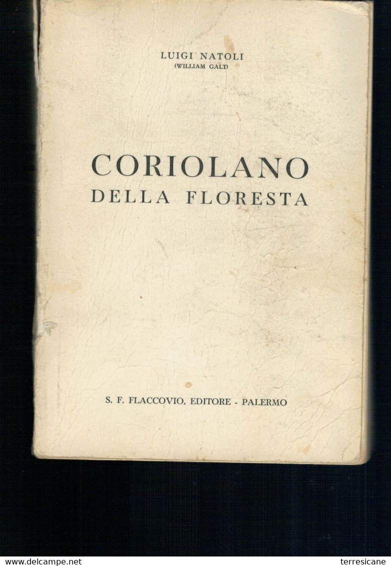 LUIGI NATOLI (WILLIAM GALT)CORIOLANO DELLA FLORESTA FLACCOVIO VOLUME PRIMO - Grandi Autori