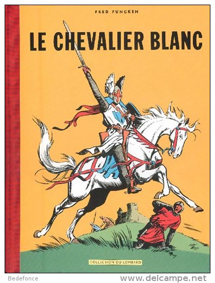 Chevalier Blanc (le) - 1. Le Chevalier Blanc / 2. Le Nectar Magique / 3. Sans Pitié - Des Funcken - 2006 - Autres & Non Classés