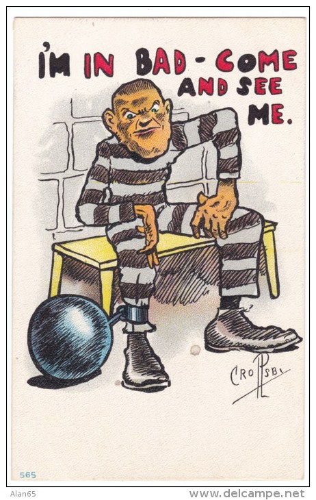 Percy Crosby Artist Signed 'Im In Bad Come And See Me' Prisoner Ball And Chain 1900s/10s Vintage Postcard - Prison