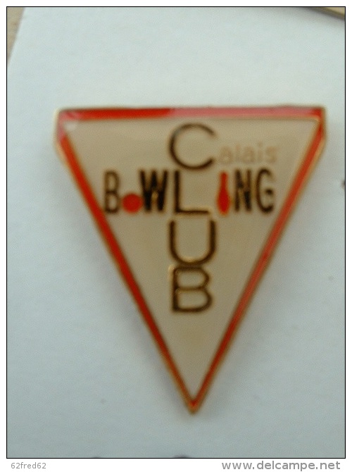 Pin´s BOWLING CLUB CALAIS - Bowling