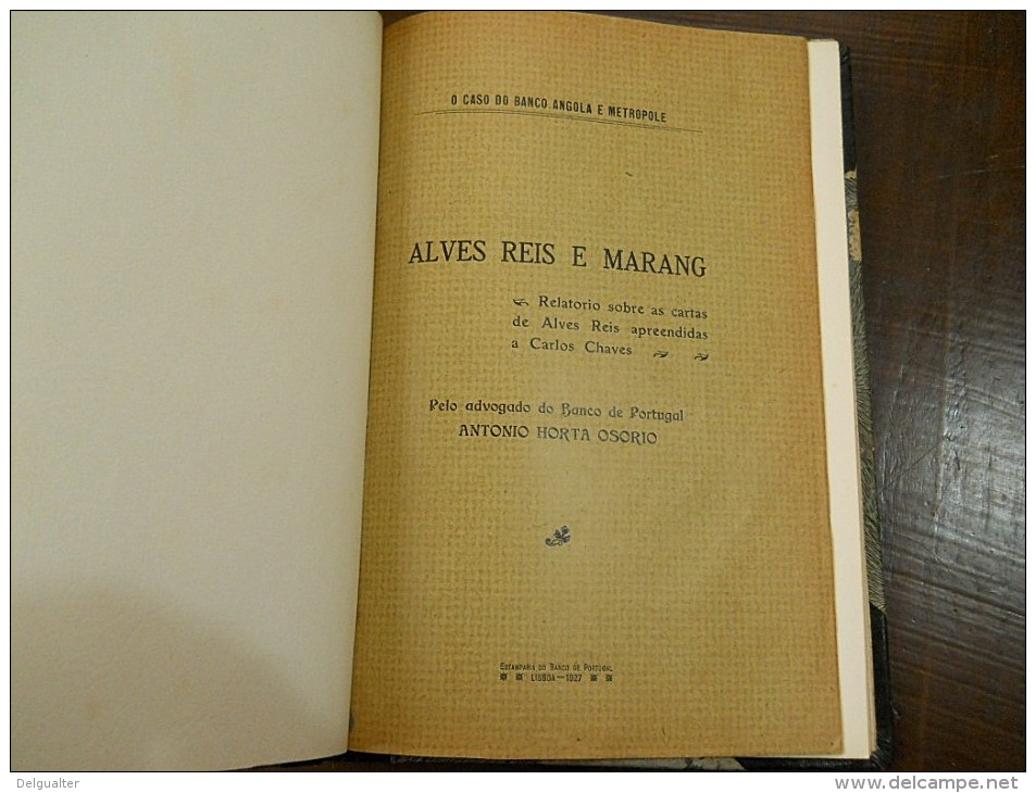 1927 O Caso Do Banco Angola E Metropole - Alves Reis E Marang Pelo Advogado Do Banco De Portugal António Horta Osorio - Old Books