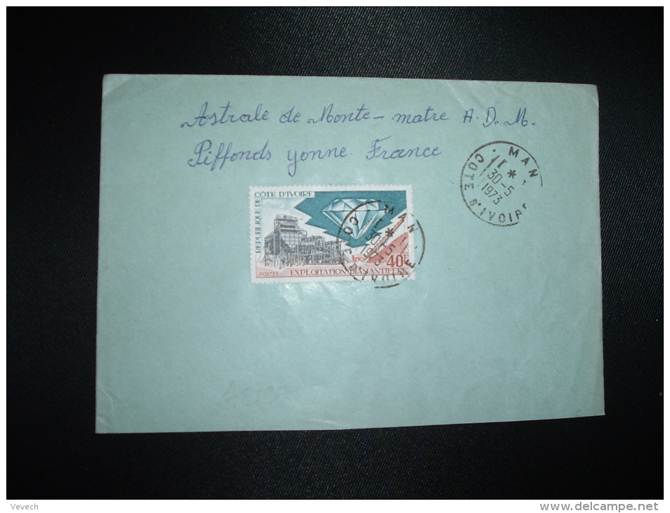 LETTRE Pour La FRANCE TP EXPLOITATION DIAMANTIFERE 40F OBL.30-5-1973 MAN - Ivory Coast (1960-...)