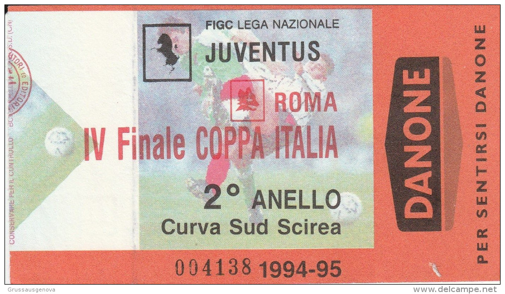 DOC1) BIGLIETTO INGRESSO JUVENTUS ROMA IV FINALE COPPA ITALIA CURVA SCIREA 2° ANELLO - Biglietti D'ingresso