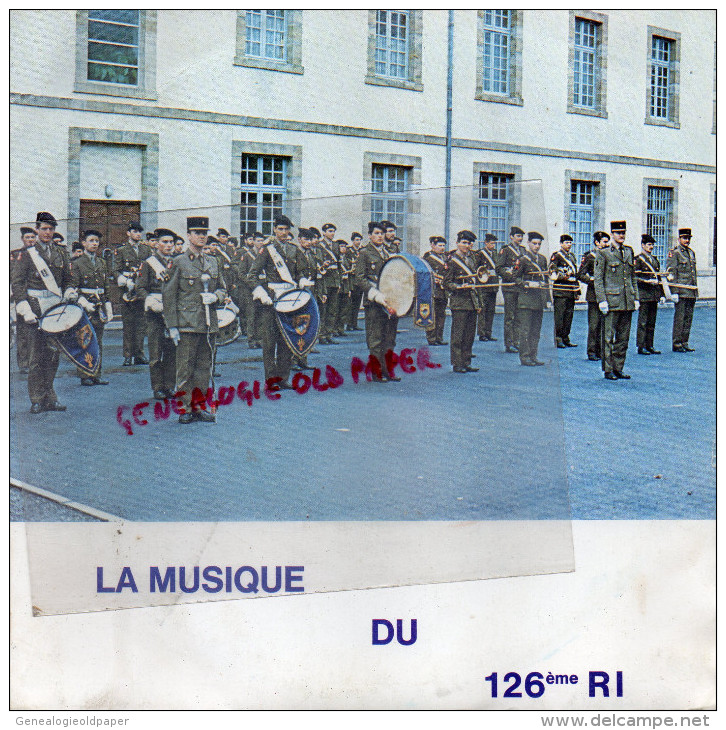 19 - BRIVE - DISQUE VINYLE 45 TOURS LA MUSIQUE DU 126 E RI- REGIMENT INFANTERIE- ENREGISTRE EN 1978 - Autres & Non Classés