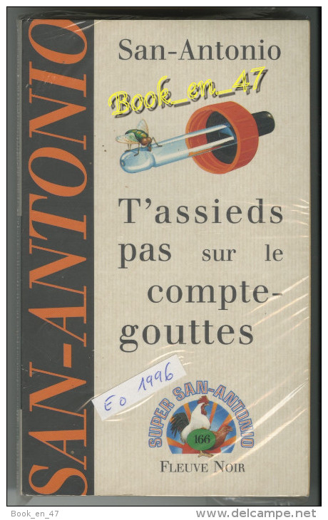 {51967} San-Antonio "T’assieds Pas Sur Le Compte-gouttes". EO 1996   , Siauve ; TBE . " En Baisse " - San Antonio