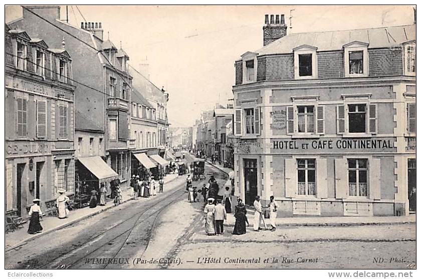 Wimereux     62     Hôtel Continental Et Rue Carnot - Autres & Non Classés