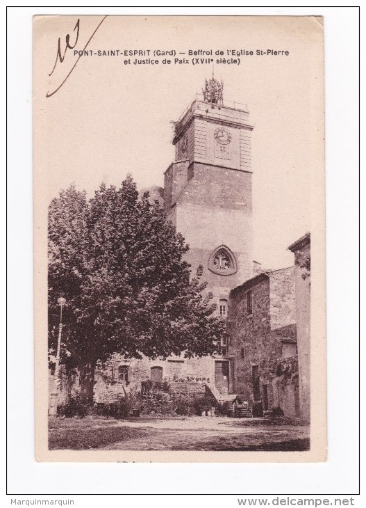 1930- PONT SAINT ESPRIT - BEFFROI DE L'ÉGLISE ST PIERRE ET JUSTICE DE PAIX (XVII) - Pont-Saint-Esprit