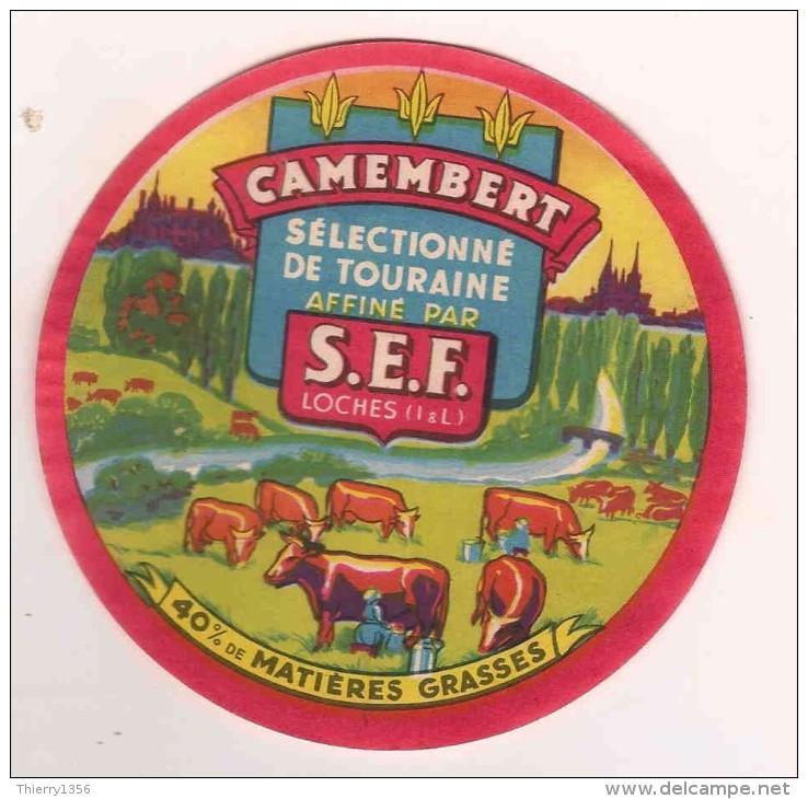 ETIQUETTE DE FROMAGE  Fabriqué En Touraine  Camembert Affiné Par S.e.f  Loches - Formaggio