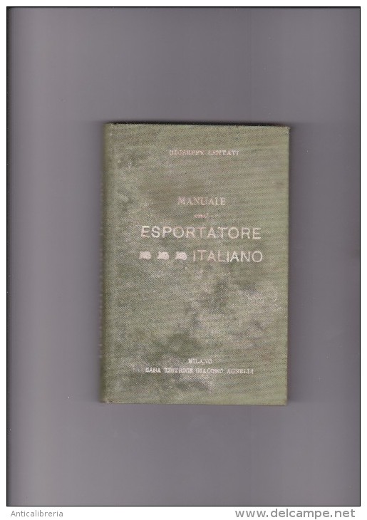 MANUALE DELL' ESPORTATORE ITALIANO DI GIUSEPPE LENTATI - EDITORE GIACOMO AGNELLI - Droit Et économie