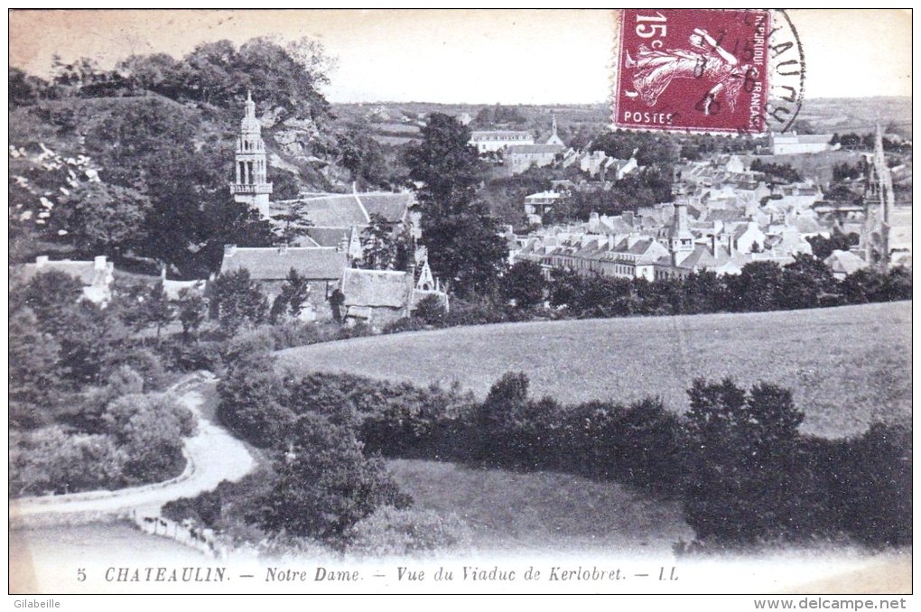 29 - Chateaulin  - Notre Dame  - Vue Du Viaduc De Kerlobret - Châteaulin