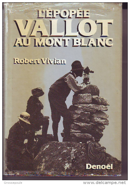 L' EPOPEE VALLOT Au MONT BLANC - Par Robert Vivian - Astronomie Et Géographie - 1986 - Sport - Montagne -  JANSEN - Astronomie