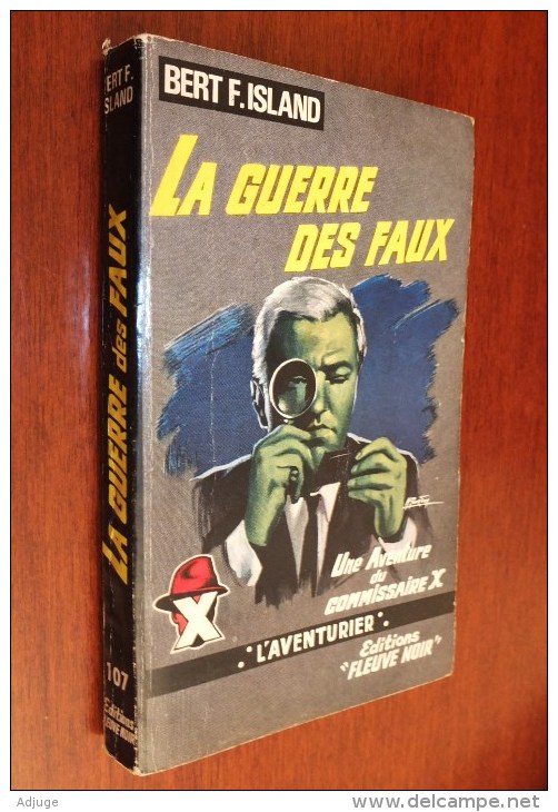 BERT F.ISLAND La Guerre Des Faux - Commissaire X - L'Aventurier - Fleuve Noir - N°107 _ EO 1965_ TOP ** - Fleuve Noir