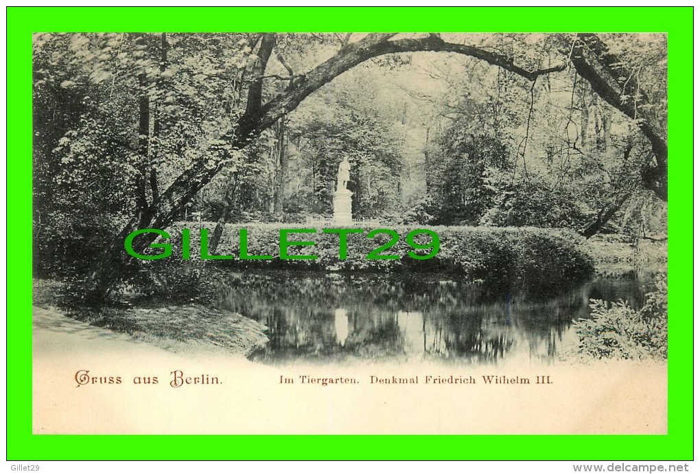 TIERGARTEN - GRUSS AUS BERLIN - DENKMAL FRIEDRICH WILHELM III, 1900 - UNDIVIDED BACK - MINT CONDITION - Tiergarten