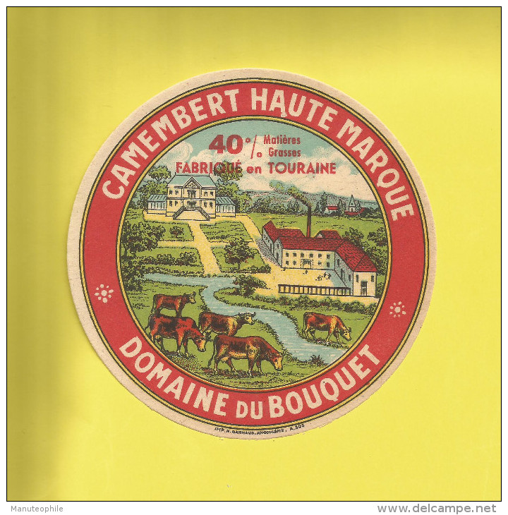 Etiquette De Fromages. CAMEMBERT HAUTE MARQUE  Fabriqué En TOURAINE  Domaine Du Bouquet Voir Scanner - Cheese