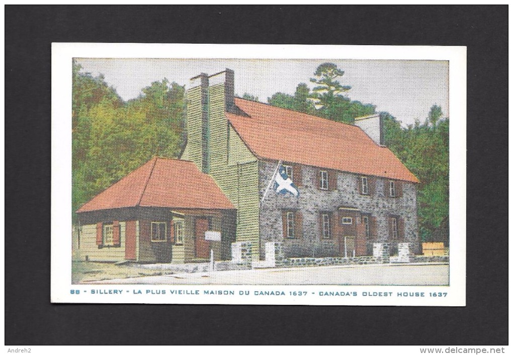 SILLERY - QUÉBEC - LA PLUS VIEILLE MAISON DU CANADA 1637 - CANADA'S OLDEST HOUSE 1637 - PAR LORENZO AUDET - Québec - Sainte-Foy-Sillery