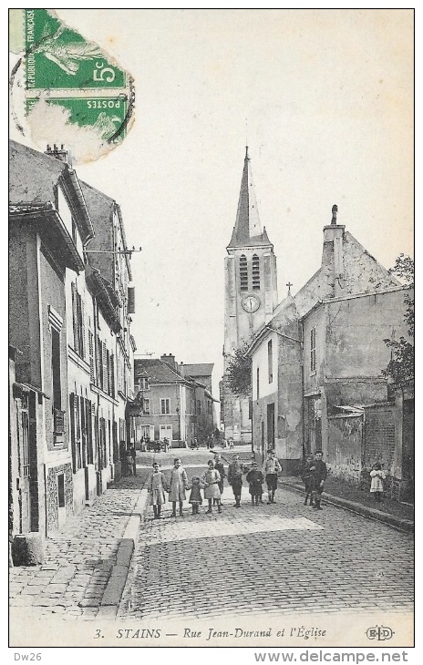 Stains - Rue Jean-Durand Et L'Eglise - Belle Animation - Carte E.L.D. N°3 - Stains