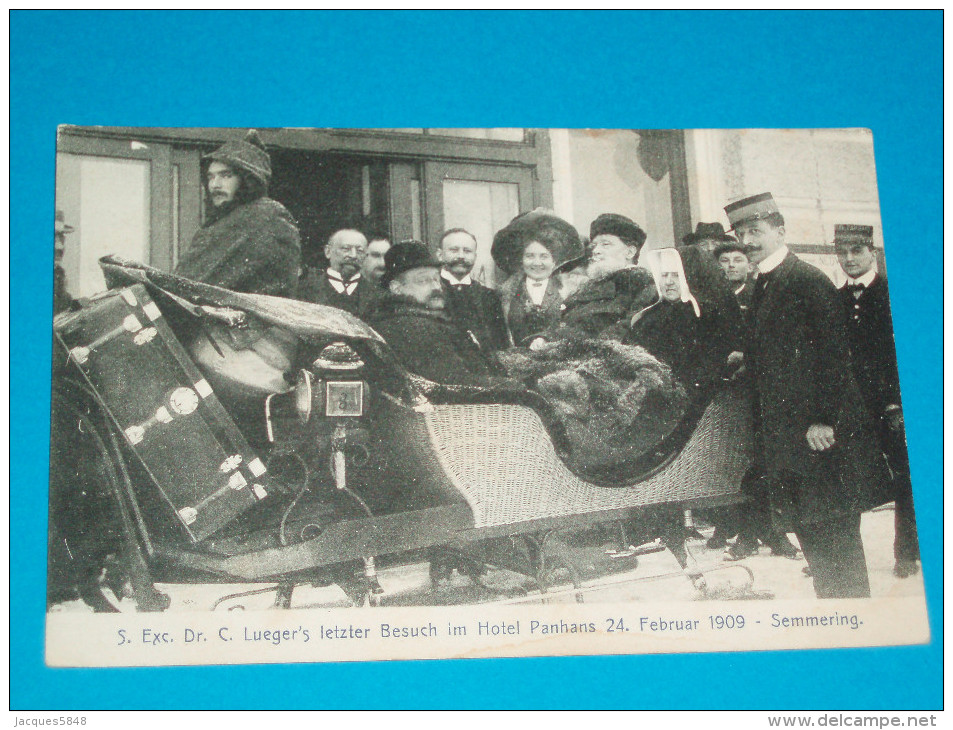 Europe ) Autriche - S.exc, Dr.c. Lueger's Letzter Besuch Im Hotel Panhans 24. Februar 1909 . Semmering - Neunkirchen