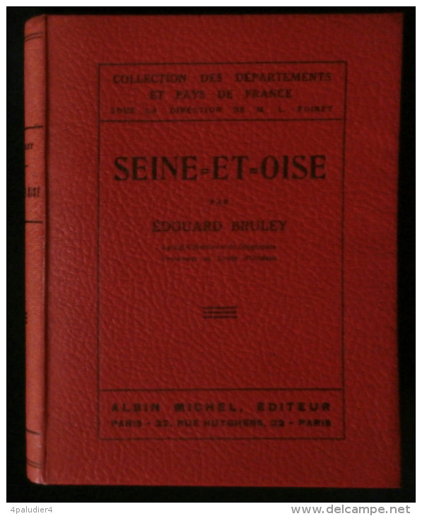 LA SEINE ET OISE Edouard BRULEY 1928  Collection Des Départements Et Pays De France - Ile-de-France