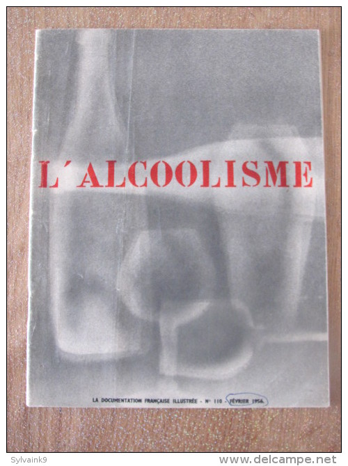 1956 L Alcoolisme Documentation Francaise Illustree Consommation Alcool Prevention Accident - Salute