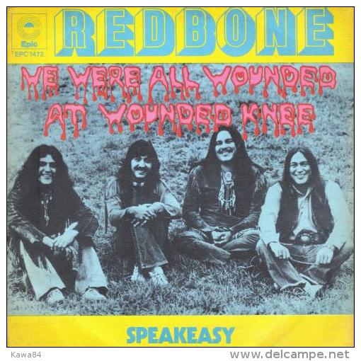 SP 45 RPM (7")  Redbone  "  We Were All Wounded At Wounded Knee  " - Rock