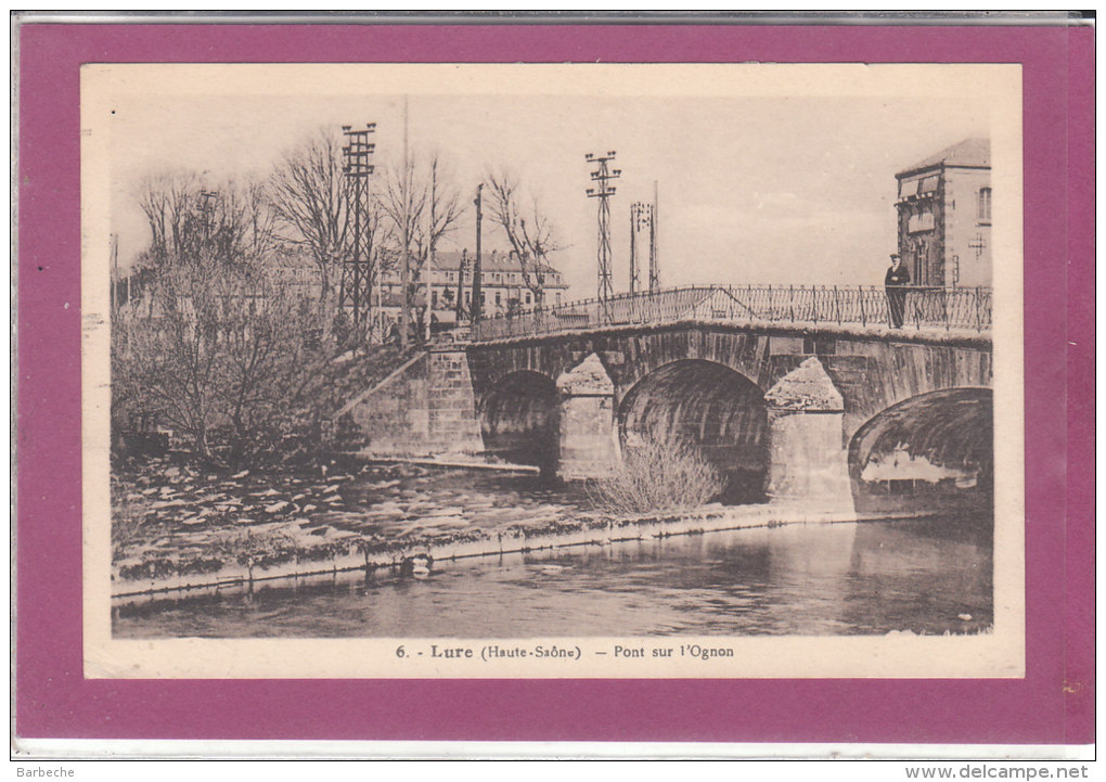 70.- LURE .- Pont Sur L' Ognon - Lure