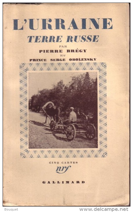 LIVRES - L'UKRAINE  , TERRE RUSSE - PIERRE BREGUY ET PRINCE SERGE OBOLENSKY - NRF - éditeur GALLIMARD - 1939 - Geographie