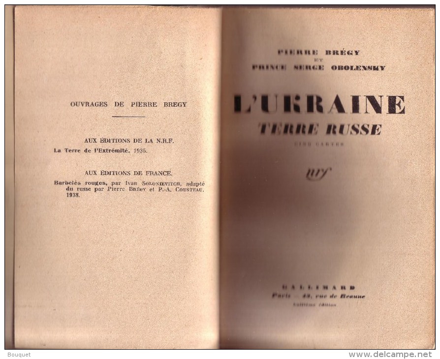 LIVRES - L'UKRAINE  , TERRE RUSSE - PIERRE BREGUY ET PRINCE SERGE OBOLENSKY - NRF - éditeur GALLIMARD - 1939 - Geographie