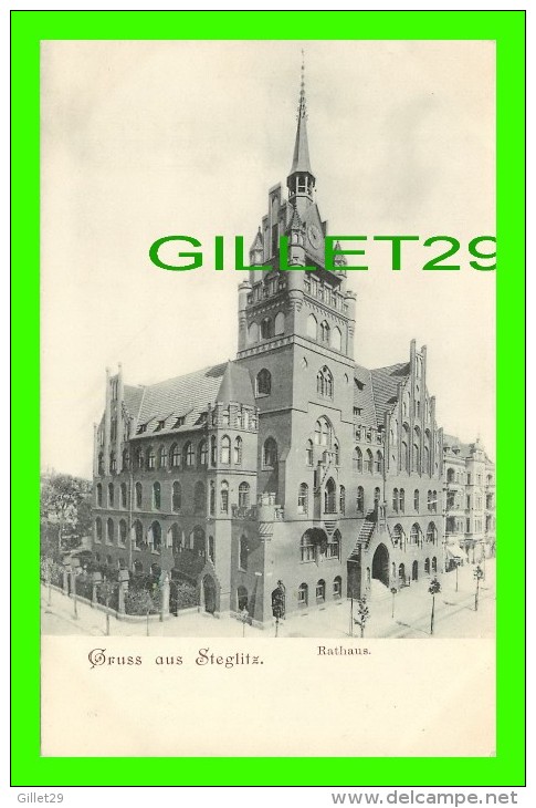 GRUSS AUS STEGLITZ,  GERMANY - RATHAUS IN 1900  - UNDIVIDED BACK - - Steglitz