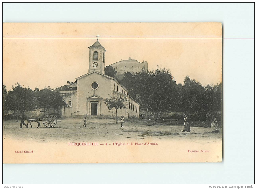 PORQUEROLLES : L'Eglise Et La Place D'Armes. 2 Scans.  Edition Figuière - Porquerolles