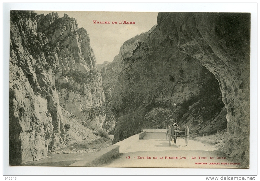 Vallée De L'Aude Entrée De La Pierre Lys Le Trou Du Curé - Altri & Non Classificati