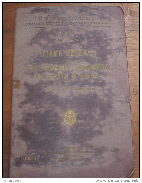 ITALIA REGNO 1938 LIBRO MILITARE "NORME GENERALI PER L'ORGANIZZAZIONE DEI SERVIZI IN GUERRA"" - Italiano