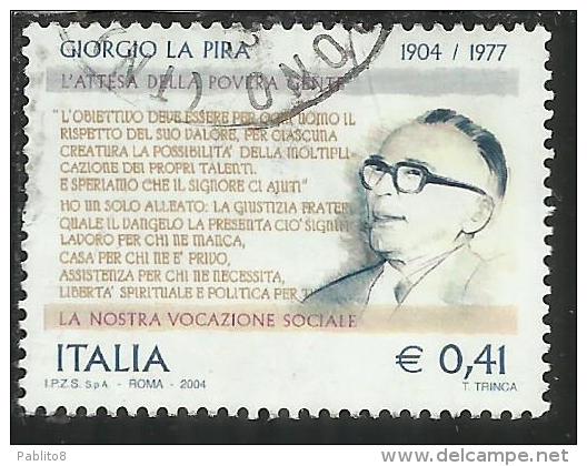 ITALIA REPUBBLICA ITALY REPUBLIC 2004 GIORGIO LA PIRA CENTENARIO NASCITA BIRTH CENTENARY USATO USED OBLITERE´ - 2001-10: Usati