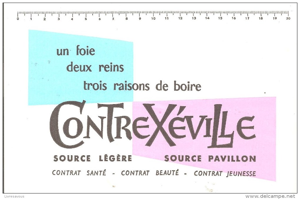 Buvard Contrexéville Un Foie Deux Reins Trois Raisons De Boire Contrexéville Source Légère Source Pavillon - Frisdrank