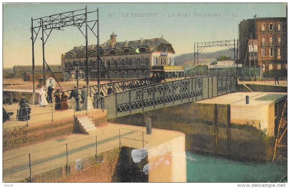 Le Tréport - Le Pont Tournant - Carte LL Colorisée N°97 Non Circulée - Le Treport